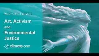 Art, Activism and Environmental Justice