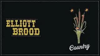 Elliott BROOD - Bluebird Wine [Official Audio]