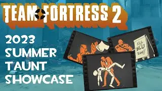 TF2 SUMMER 2023 TAUNT SHOWCASE