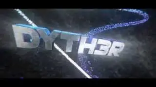 [Intro]  DyTh3r (40 Likes? :0) |DynasticFX