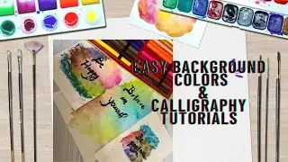 Easy background colors & calligraphy tutorials.