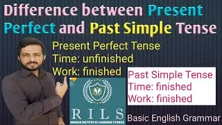 Present Perfect Vs Past Simple Tense | Basic and Advanced English Grammar| RILS The Lingua Expert