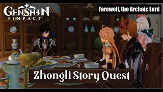 Genshin Impact Zhongli Story Quest - Farewell, the Archaic Lord