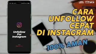 Cara Unfollow Dengan Cepat di Instagram 100%AMAN | Tutorial Kamu Bisa