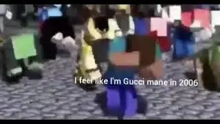 i feel like gucci mane in 2006 (Minecraft Bass Boosted Version)