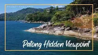 Patong Hidden Viewpoint / Phuket, Thailand 🇹🇭
