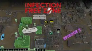 Look New "Friends". | Infection Free Zone | Ep. 3