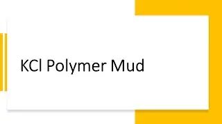 KCl Polymer Mud - Basic Mud School