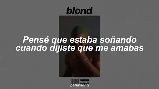 Frank Ocean - Ivy (Letra en Español)