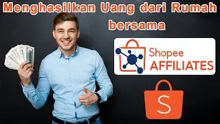 Shopee Affiliate Program (Pemasaran Afiliasi) - Pengertian dan Cara Daftar