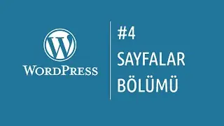 Wordpress Dersleri - Ders:4 - Sayfalar Bölümü