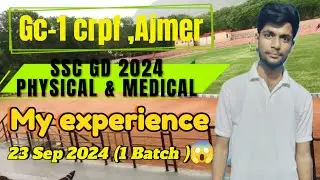GC-1 CRPF AJMER 🔥| My SSC GD Physical & Medical 2024😱 My experience 💯 #sscgdphysical #gc1ajner #ssc