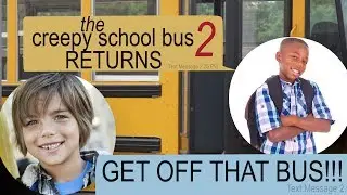 THE CREEPY SCHOOL BUS RETURNS text story
