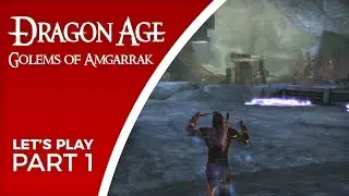Let's Play Dragon Age: Origins - The Golems of Amgarrak - Part 1 - A ragtag group underground