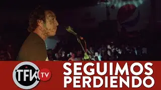 Seguimos Perdiendo en vivo TFKTV