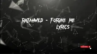 Rajahwild - Forgive me lyrics