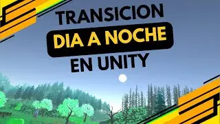 Como crear ciclo de dia y noche en Unity. Transicion perfecta , dos metodos  que te serviran!