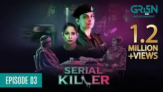 Serial Killer EP 3 | Presented By Tapal Tea & Dettol | Saba Qamar [Eng CC] 3rd Jan 24 | Green TV