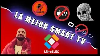 👉 LibreELEC 👈  MEJOR ALTERNATIVA a GOOGLE TV  y ANDROID TV ❗