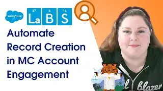 Automate Record Creation in MCAE with Salesforce Labs