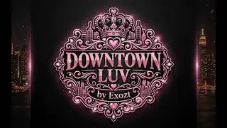 Downtown Luv (Official Lyric Video)