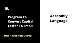 🔵 Learn How to Convert Uppercase Letters to Lowercase in C | Assembly Language Tutorial 2022