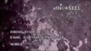Jordan Evans AkA Joz Evans 2014 Showreel