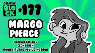 MARGO PIERCE | CREATIVE BLOCK #177