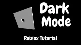 How To Change Your Roblox Theme To Dark Mode