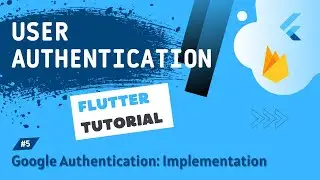 User Authentication Tutorial #5 - Google Authentication: Implementation