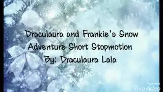 Draculaura and Frankie's Snow Adventure - STPM