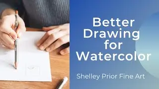 Better Drawing for Watercolor