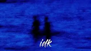 Idk - Esoj Martínez