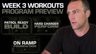 PROGRAM PREVIEW: Week 3 Workouts (08/19/24 - 08/24/24) [Patrol Ready, Hard Charger, On Ramp]