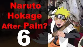 What If Naruto Became Hokage After Pain? Part6 