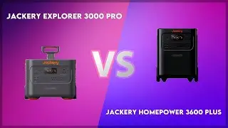 Jackery Explorer 3000 Pro vs Jackery Homepower 3600 Plus Technical Comparison