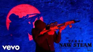 Versi - Naw Steam (Official Video)