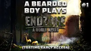 Endzone - A World Apart | Bearded Boy gives it a go #1