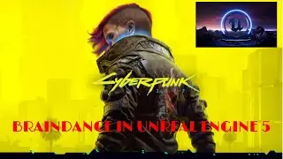 Cyberpunk braindance in Unreal Engine 5