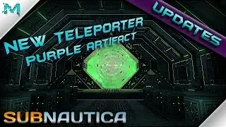 Subnautica UPDATES! New Teleporter, Purple Artifact, And New Terminals