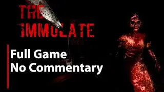 The Immolate | Full Game | No Commentary