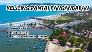 🔴 Banyak Yang Belum Tahu Jalur Ini - Keliling Pangandaran Hari Ini - Jembatan Merah Cikidang
