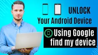 Unlock Your Android Device Using Google find my device 