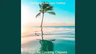 Bgm for Cooking Classes