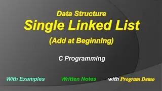Single Linked List | Add Node at Beginning | C Programming | Data Structure | Insertion of Node