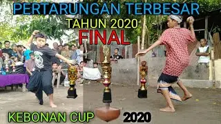 FINAL KEBONAN CUP 2020 (lomba gasing kayu lombok)