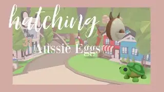 Hatching 31 Aussie Eggs || Roblox Adopt Me