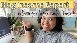 Blog Income Report Update for Lifestyle and Food Blog and How to Use Looker Studio for Analytics