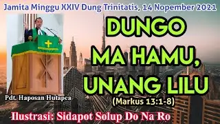 Jamita Minggu 14 November 2021, Dungo Ma Hamu, Unang Lilu, Markus 13:1-8