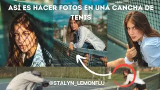 Así es hacer FOTOS en una cancha de TENIS @stalyncraft32